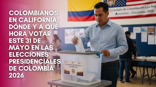 Colombianos en California: dónde y a qué hora votar este 31 de mayo en las Elecciones Presidenciales de Colombia 2026