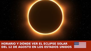 Eclipse solar en Estados Unidos este 12 de agosto - horarios y dónde verlo en Florida, California y Nueva York