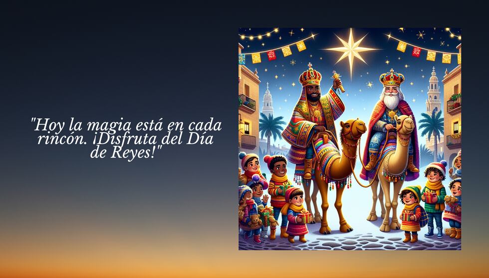 "Hoy la magia está en cada rincón. ¡Disfruta del Día de Reyes!" | Crédito: Canva / Composición Mix