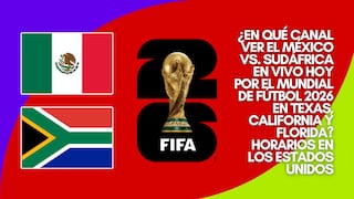 ¿En qué canal ver el México vs. Sudáfrica por el Mundial 2026 en Texas, Florida y California?