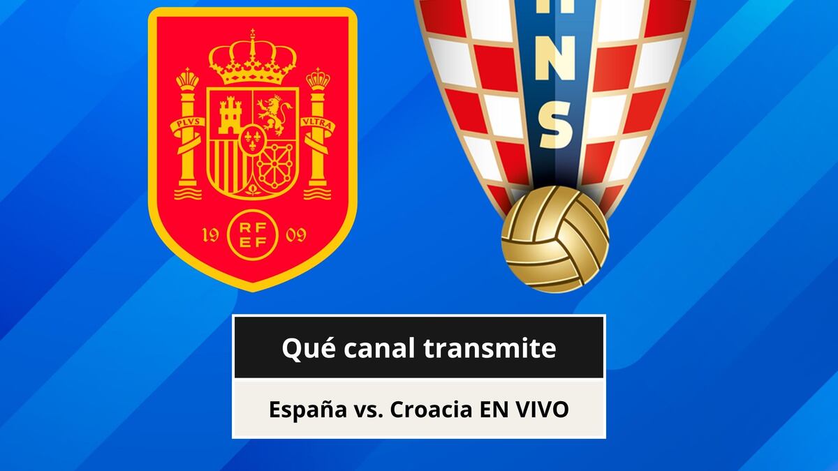 ¿Qué canal transmite España vs. Croacia EN VIVO hoy por la UEFA Nations League 2026 en México y Estados Unidos?