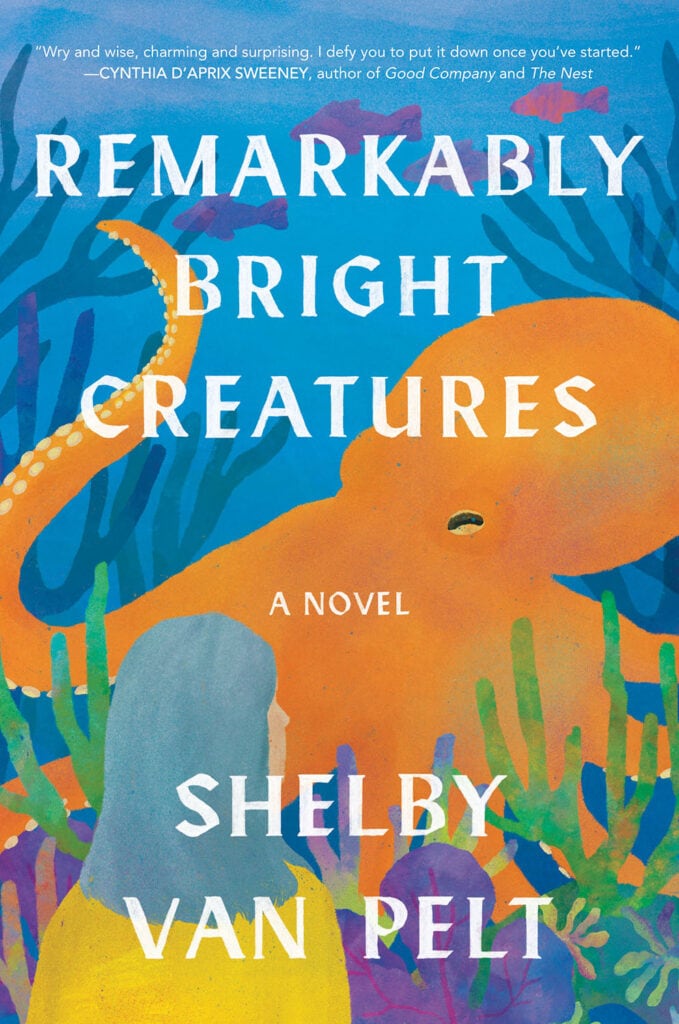 "Remarkably Bright Creatures" es la aclamada novela debut de la autora estadounidense Shelby Van Pelt (Foto: Ecco / HarperCollins Publishers)