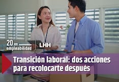 Transición laboral: dos acciones para recolocarte después de una larga trayectoria