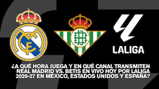 ¿A qué hora juega y en qué canal transmiten Real Madrid vs. Betis por LaLiga 2026-27?