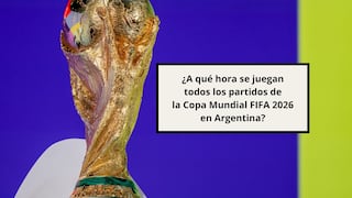 ¿A qué hora empiezan todos los partidos de la Copa Mundial FIFA 2026 en Argentina?