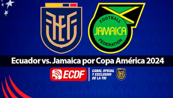 Ecuador juega contra Jamaica en la segunda fecha del grupo B de la Copa América 2024 vía El Canal del Fútbol (ECDF). (Foto: Composición Mix)