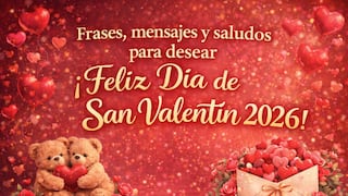 ❣️ 200 frases, mensajes y saludos por San Valentín con postales bonitas del Día del Amor y la Amistad