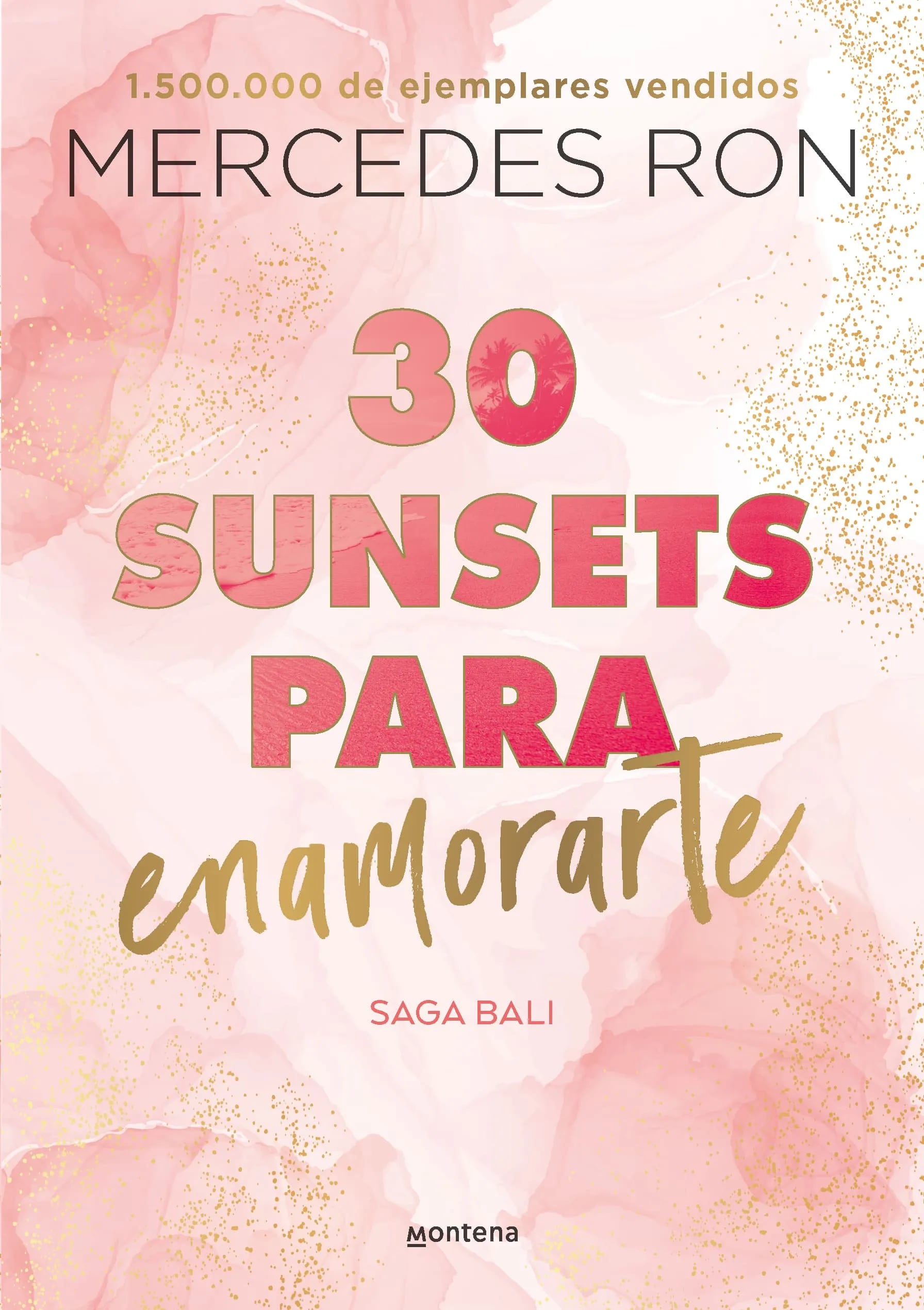 La novela "30 sunsets para enamorarte" está escrita por la exitosa autora argentina Mercedes Ron (Foto: Editorial Montena / Penguin Random House)