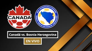 ¿A qué hora y en qué canal ver Canadá vs. Bosnia Herzegovina por el Mundial de Fútbol 2026 en EE.UU. y México?