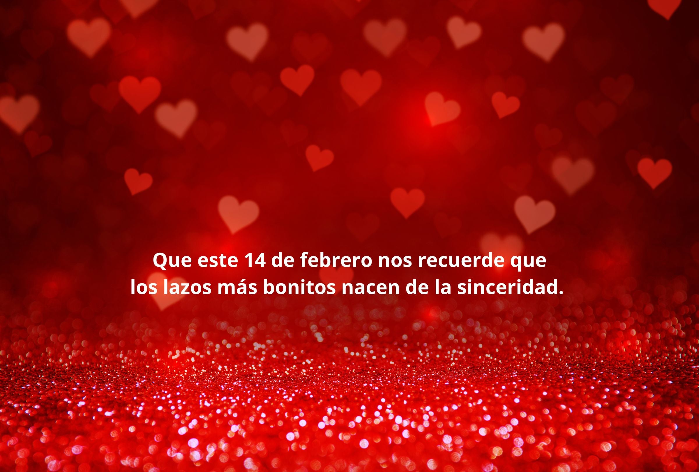 Que este 14 de febrero nos recuerde que los lazos más bonitos nacen de la sinceridad. (Foto: Composición Gestión Mix)