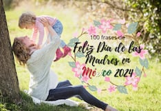 100 frases para dedicar Feliz Día de las Madres en México por WhatsApp, Instagram y Facebook