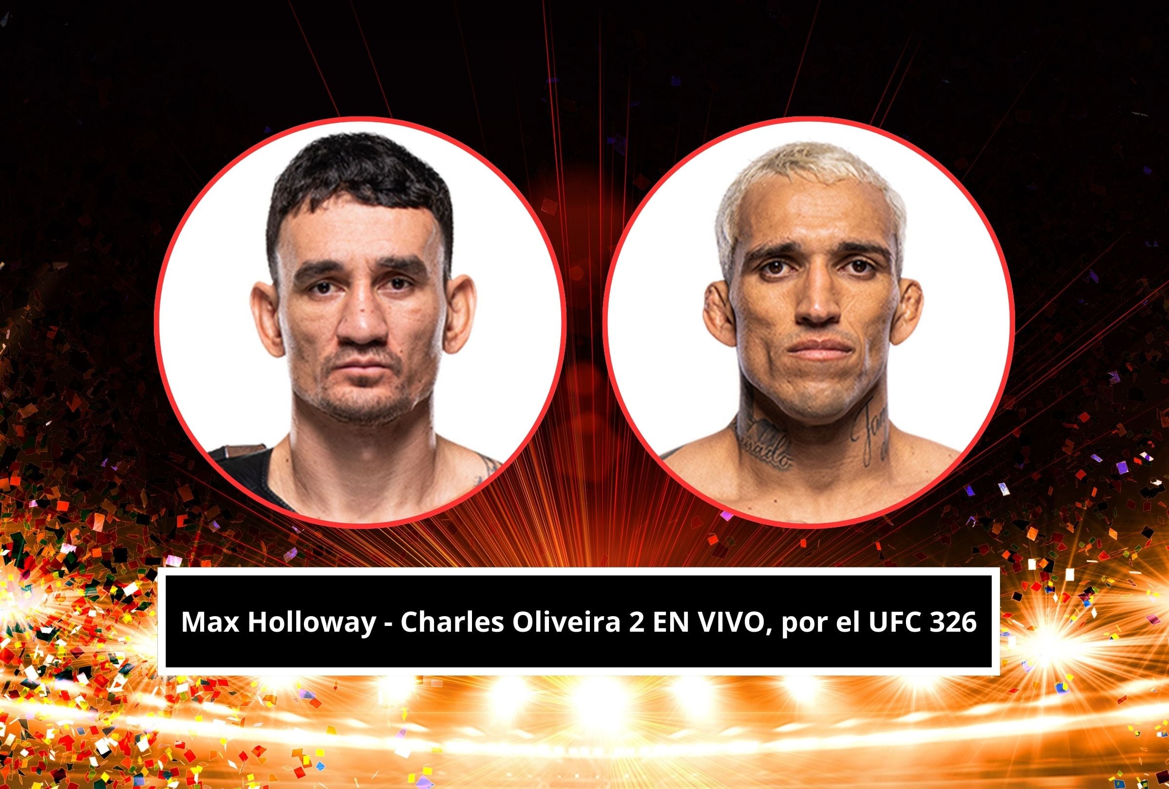 En esta nota podrás conocer el horario, la cartelera, TV y dónde ver la pelea Max Holloway vs. Charles Oliveira 2 EN VIVO por UFC 326 en México y USA. (Foto: @ufc / Instagram y Composición Mag)