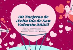 💌 50 tarjetas del Día de San Valentín con frases bonitas para compartir en WhatsApp