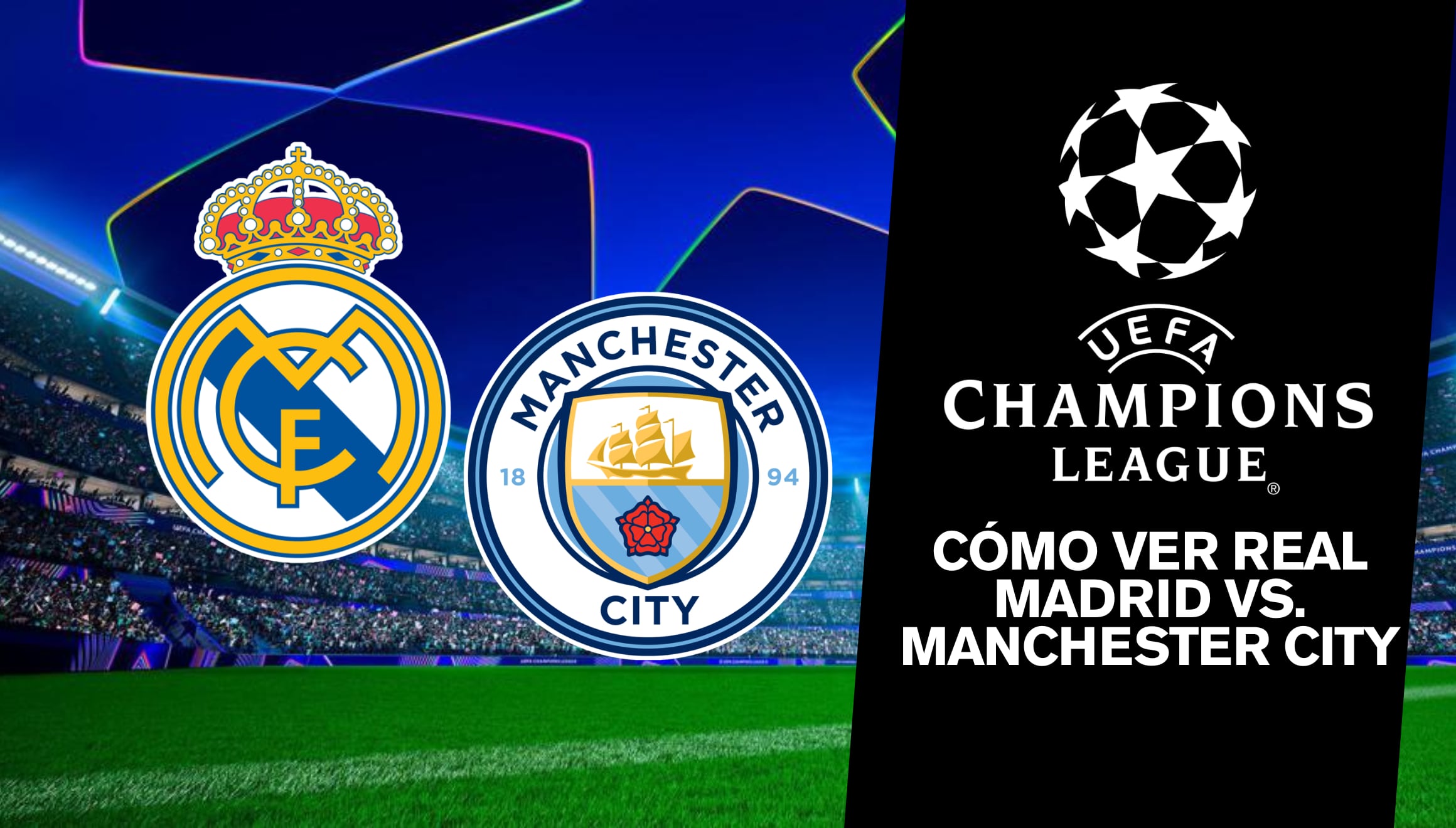 ¿Quieres ver el Real Madrid vs. Manchester City en vivo? Consulta aquí los horarios, formaciones y canales de TV gratis para seguir la Champions League 2026 en directo. ¡Prepara todo para el duelo más esperado del año en el fútbol! | Crédito: uefa.com / Composición Gestión Mix