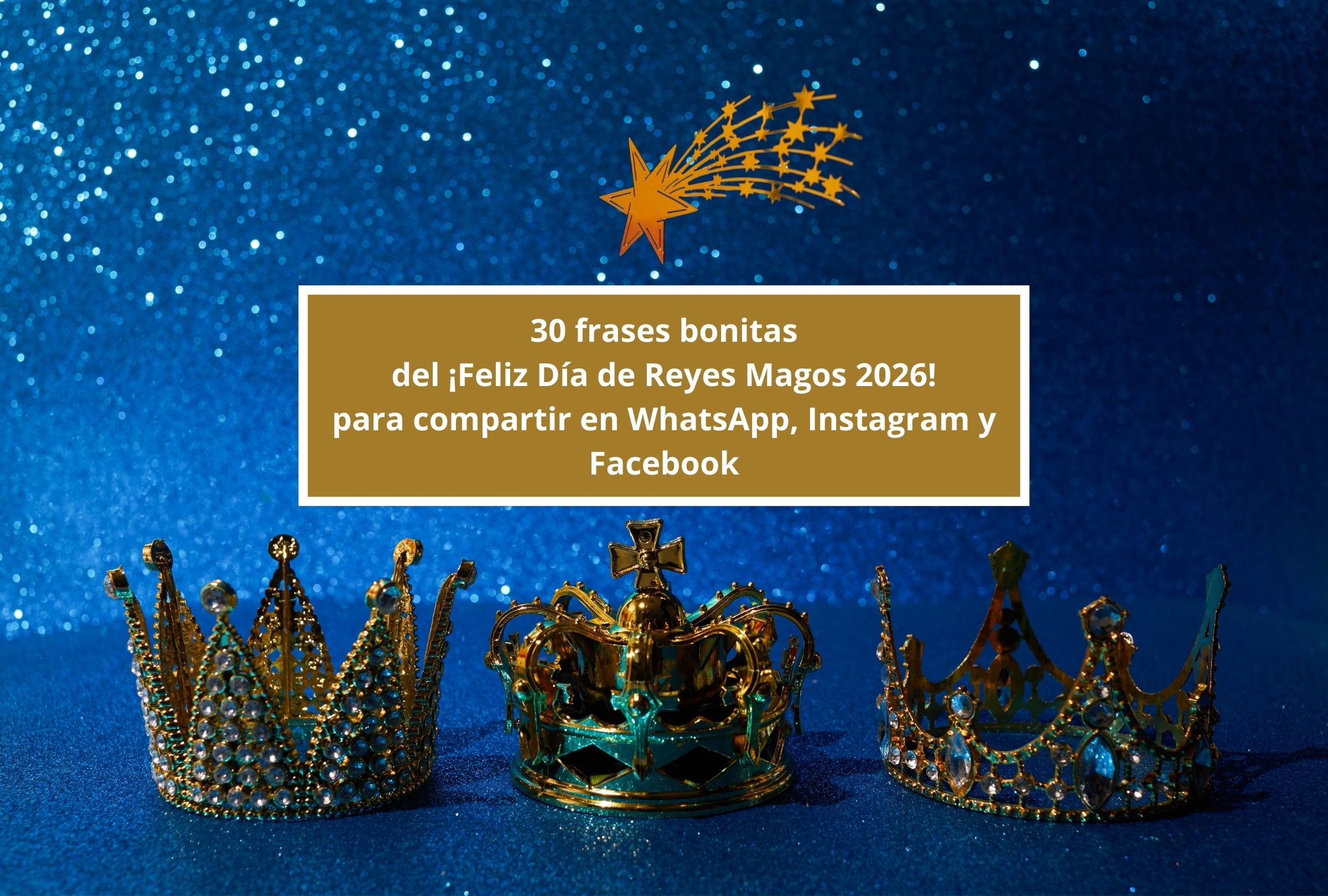 En esta nota encontrarás 30 frases bonitas del ¡Feliz Día de Reyes Magos 2026! para compartir en WhatsApp, Instagram y Facebook. (Foto: Composición Gestión Mix)