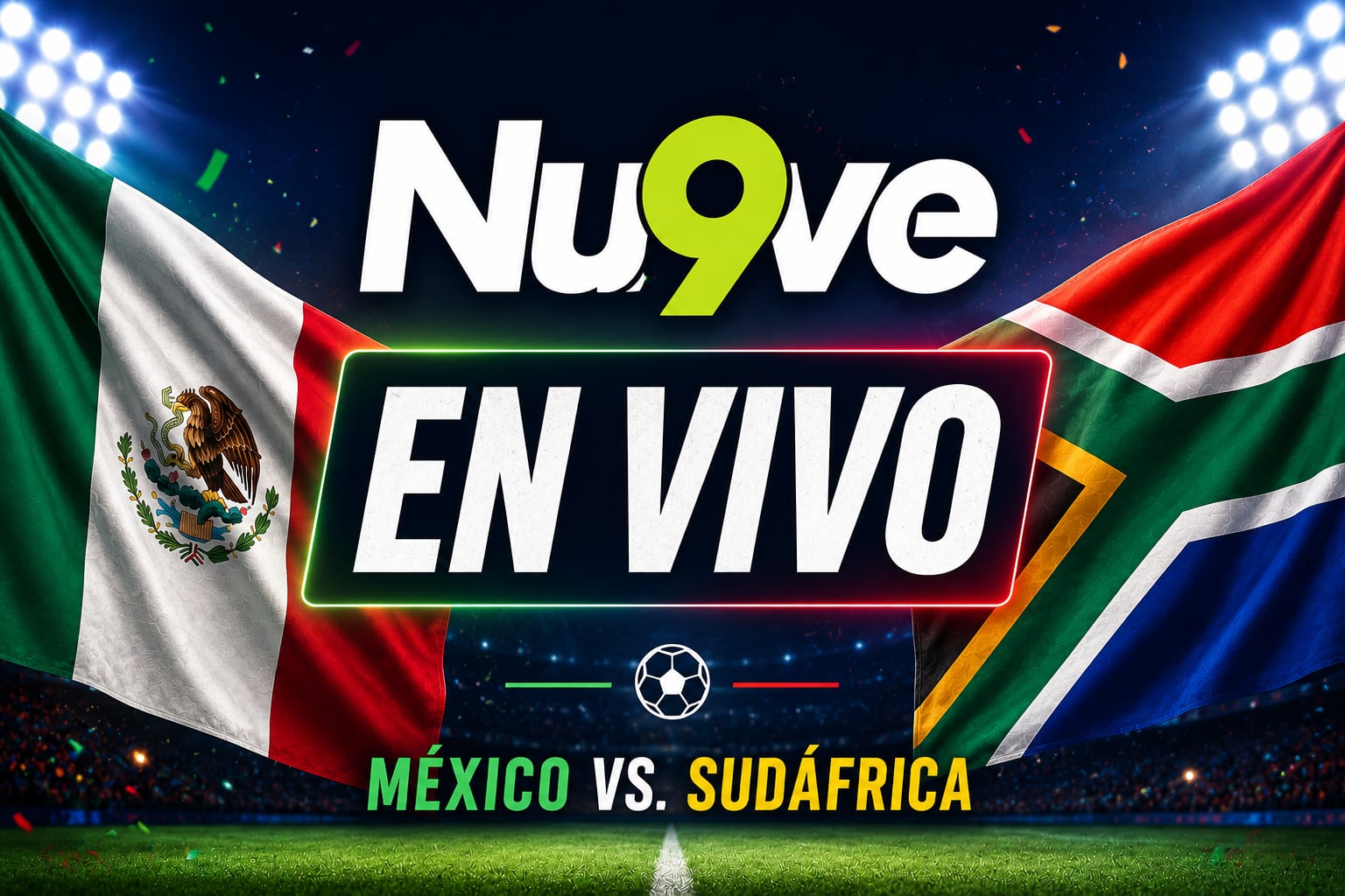 México vs. Sudáfrica se podrá ver EN VIVO y EN DIRECTO en suelo mexicanos a través de Canal 9 de Nu9eve (Imagen hecha por Gestión con apoyo de la IA Chat GPT)