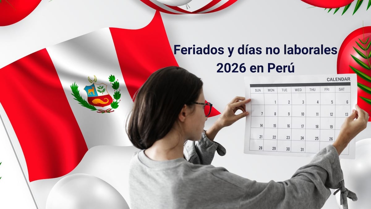 Lista de feriados y días no laborables 2026 en Perú