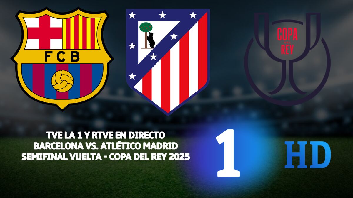 Where To Watch Fc Barcelona Vs Atlético Madrid TVE La Y RTVE Play