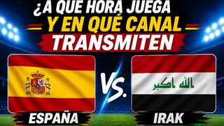 ¿A qué hora juega y en qué canal transmiten España vs. Irak por amistoso a la Copa Mundial 2026? Horarios y canales TV