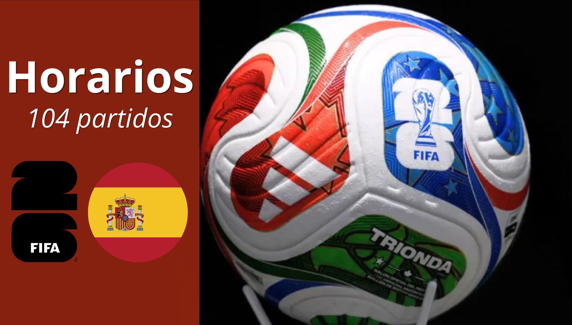 Conoce los horarios para ver los 104 partidos de la Copa Mundial 2026 en vivo y en directo desde España. (Foto: Composición Gestión Mx)