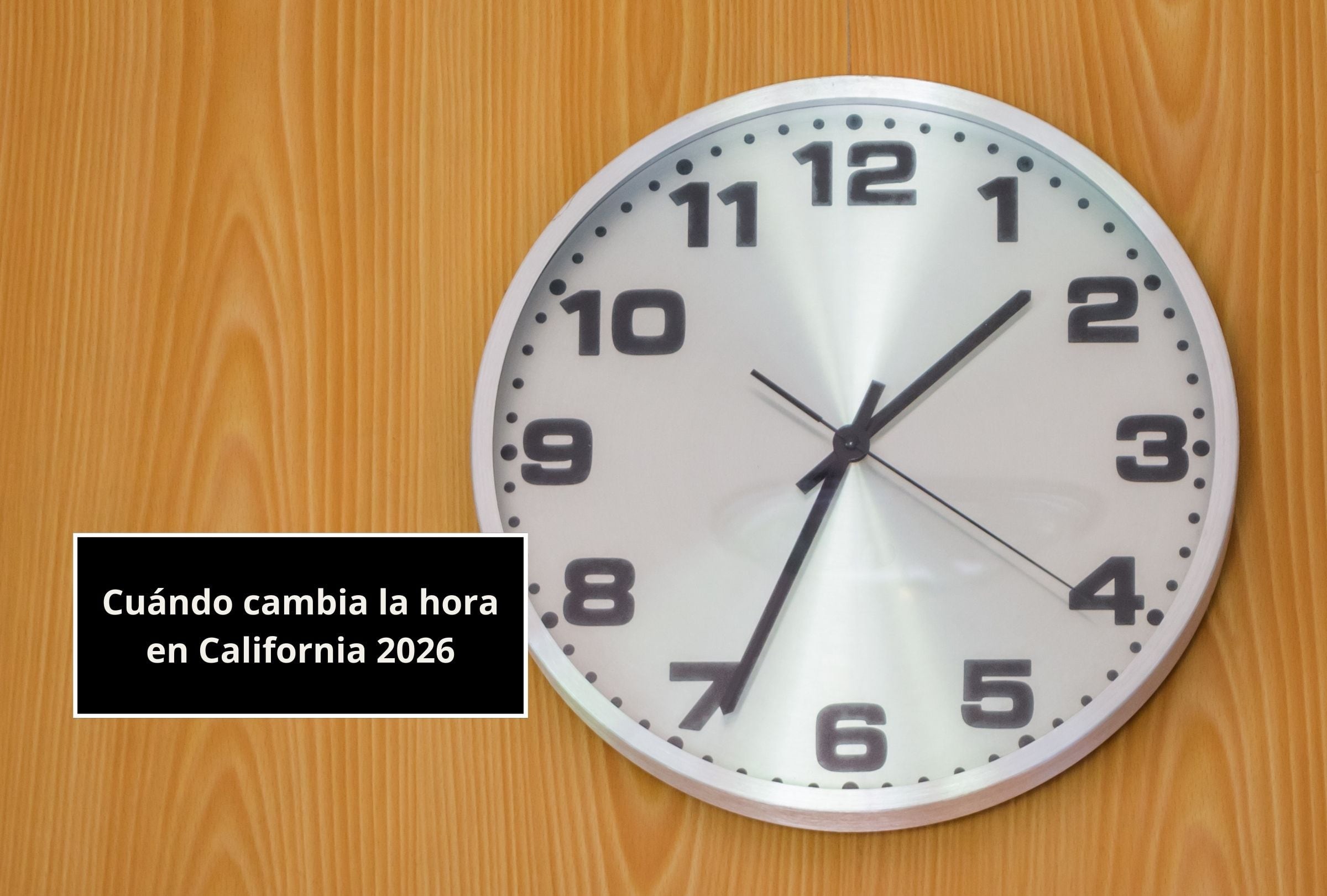 Lee esta nota para que recibas la más completa información sobre el cambio de horario en California 2026. (Foto: Composición Gestión Mix)
