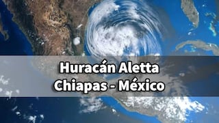 Huracán Aletta en Chiapas - fecha en que llegaría a México y su posible trayectoria