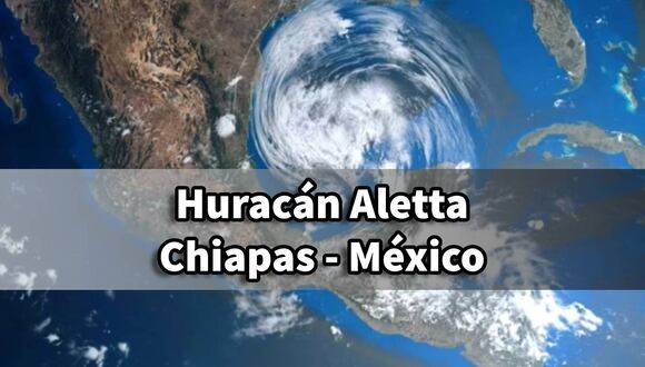 Chiapas es uno de los 11 estados de México que se verían afectados por la inminente llegada del huracán Aletta, el primero de la temporada 2024. (Foto: Composición Audiencias)