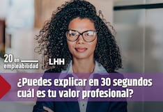 ¿Puedes explicar en 30 segundos cuál es tu valor profesional?