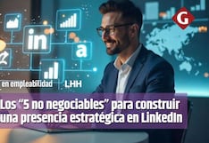Los “5 no negociables” para construir una presencia estratégica en LinkedIn