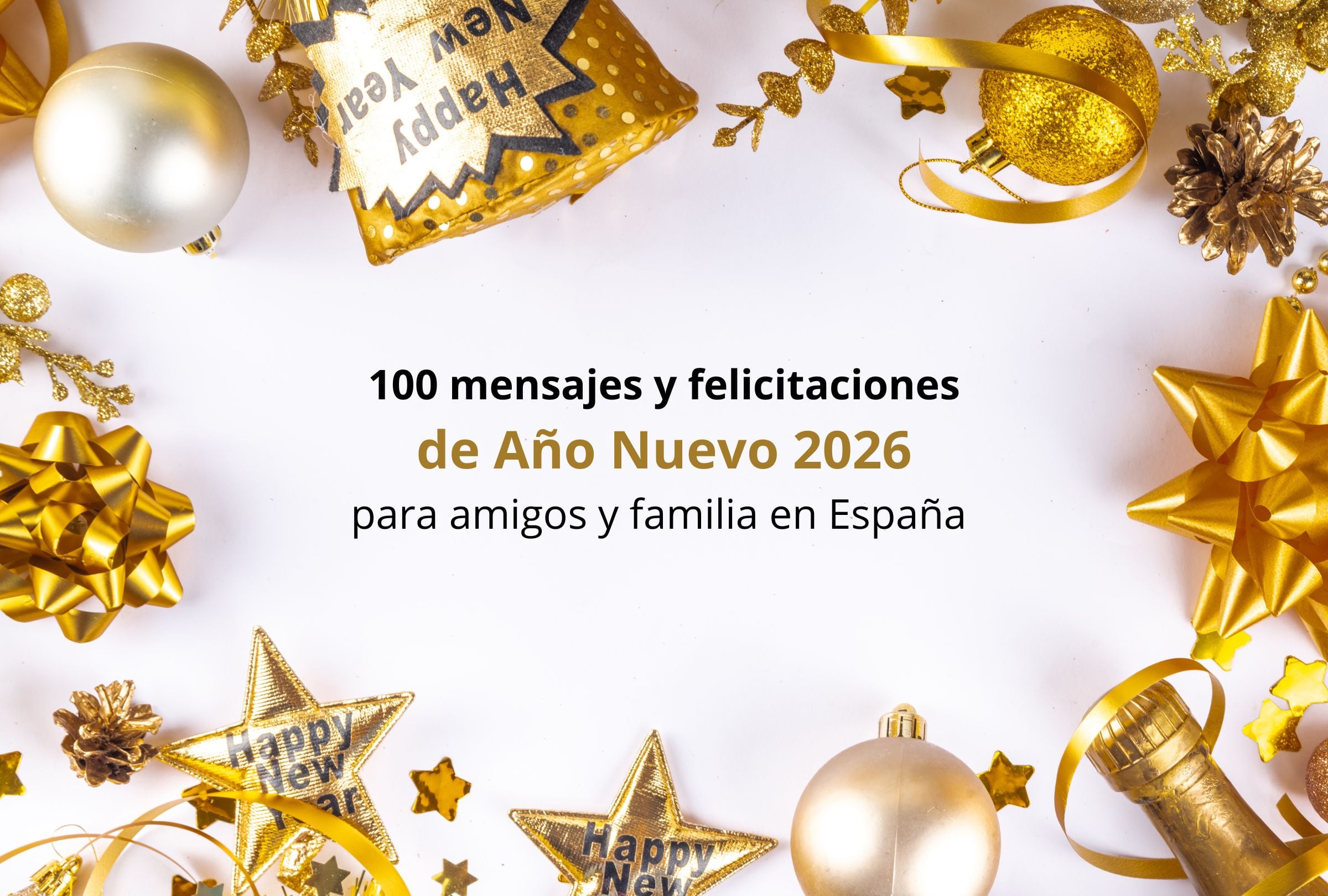 En esta nota encontrarás 100 mensajes y felicitaciones de Año Nuevo 2026 para amigos y familia en España. (Foto: Composición Gestión Mix)