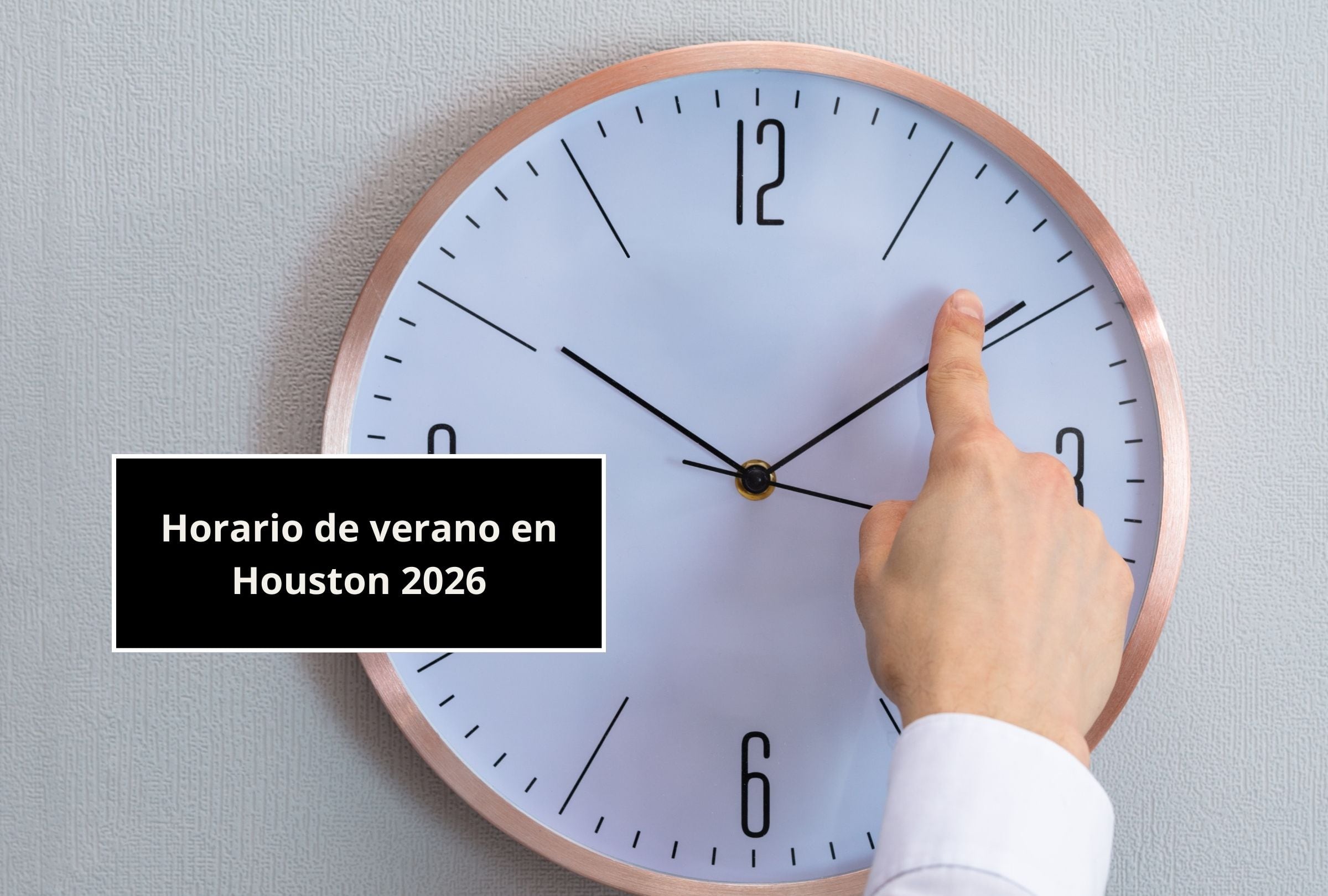 Lee esta nota para que recibas la más completa información sobre el cambio de horario en Houston 2026. (Foto: Composición Gestión Mix)