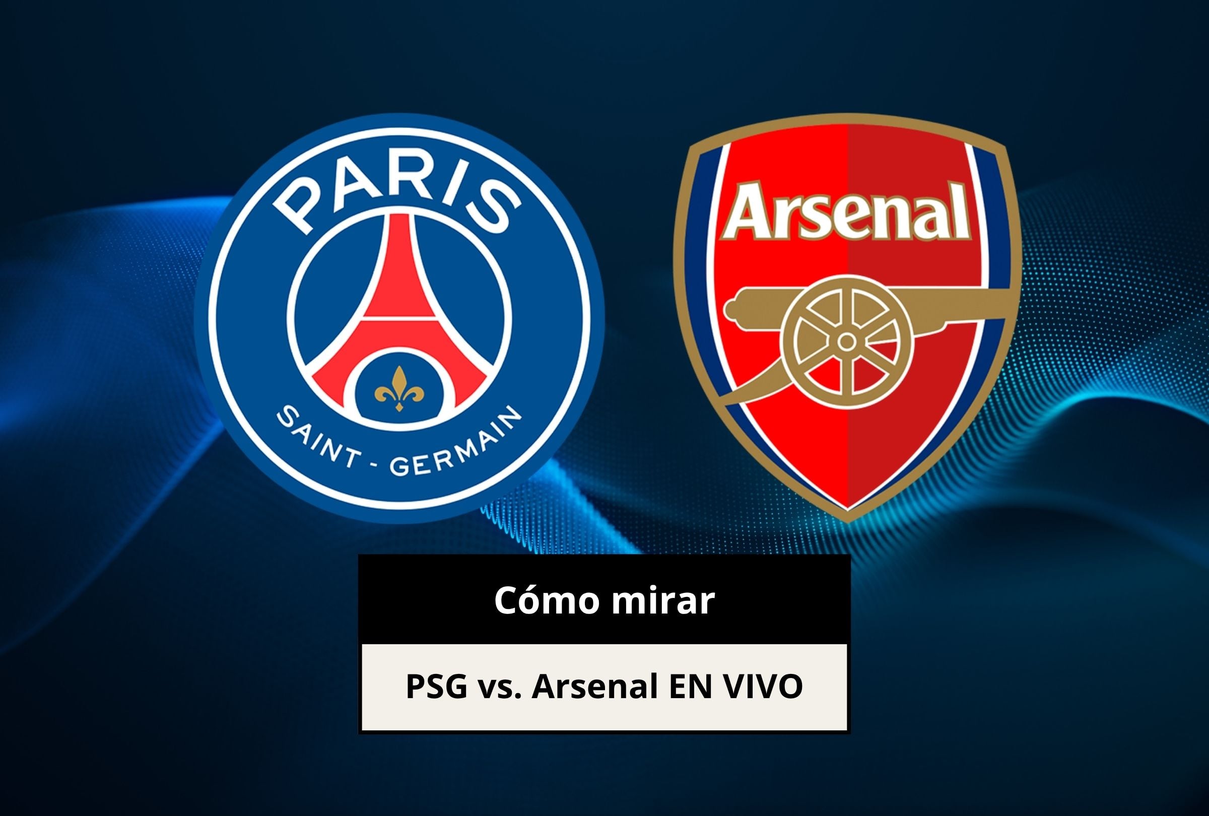Revisa esta nota para que sepas a qué hora juega y qué canal transmite PSG vs. Arsenal EN VIVO por la Champions League. (Foto: Composición Canva - Gestión Mix)