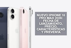 Nuevo iPhone 18 Pro Max 2026: fecha de lanzamiento, precio, características y preventa