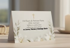 🕊️ Las mejores 150 frases de Semana Santa 2026: mensajes bíblicos y peticiones reflexivas para enviar en Jueves, Viernes y Domingo Santo