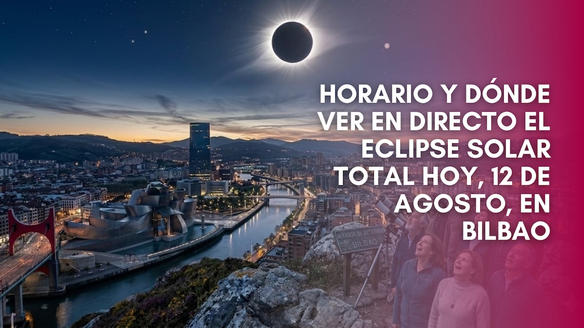 Horario y dónde ver EN DIRECTO el eclipse solar total hoy, 12 de agosto, en Bilbao