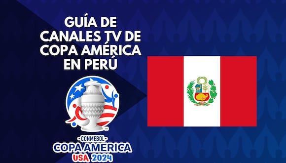 Guía completa de canales para seguir la Copa América 2024 en Perú: conoce dónde ver los partidos de la selección peruana y del resto de los equipos participantes del torneo continental. | Crédito: Canva / Composición Mix