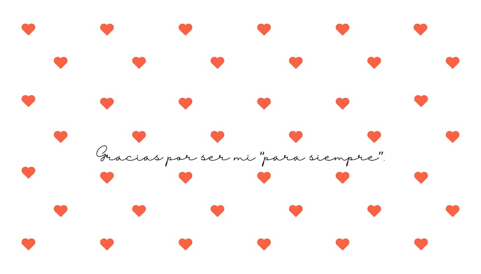 Gracias por ser mi "para siempre". | Crédito: canva.com / Composición Gestión Mix