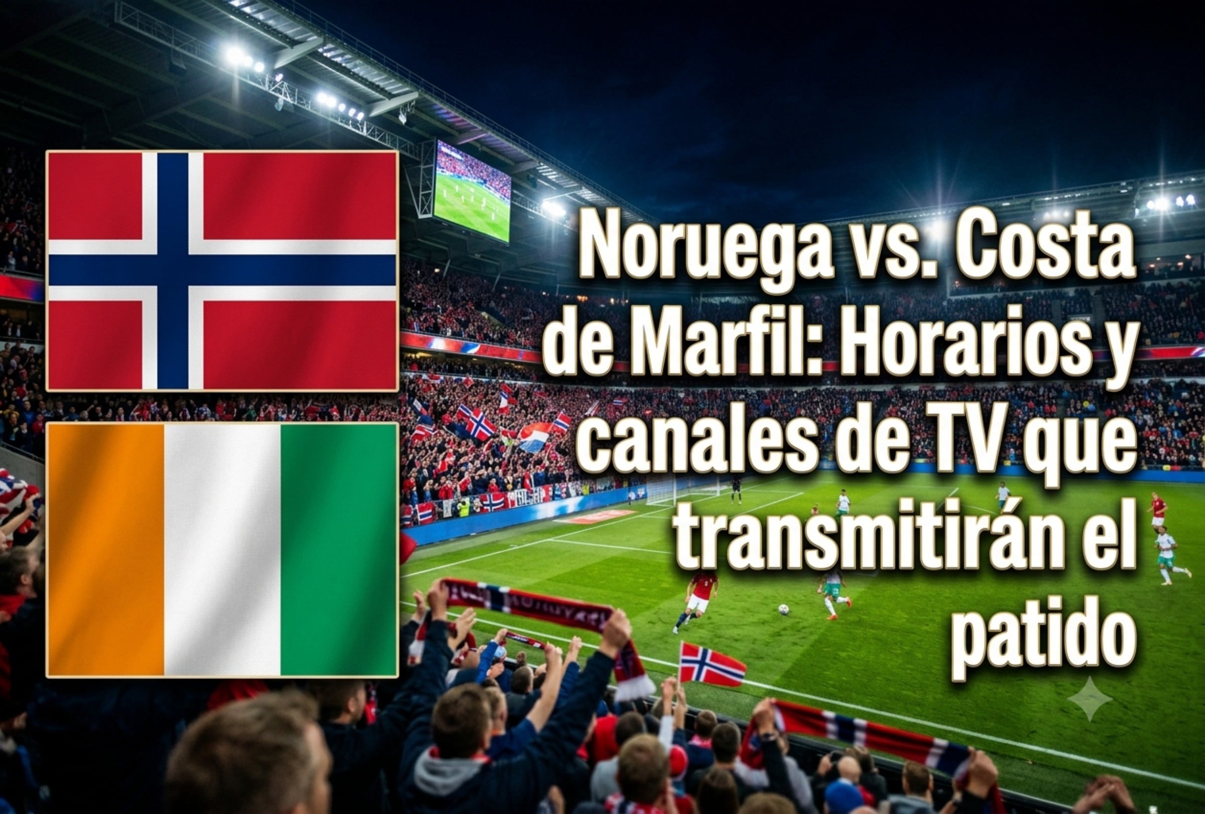 Costa de Marfil y Noruega jugarán este martes en el Estadio Dallas, en el marco de los dieciseisavos de final del Mundial 2026. (Foto: Imagen creada por Mix usando Gemini)