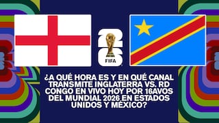 ¿A qué hora es y en qué canal transmite Inglaterra vs. RD Congo por 16avos del Mundial 2026 en Estados Unidos y México?
