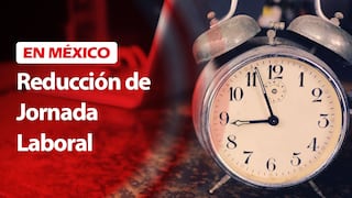 Reducción de la Jornada Laboral en México: ¿En qué consiste y cuándo será aprobada la propuesta?
