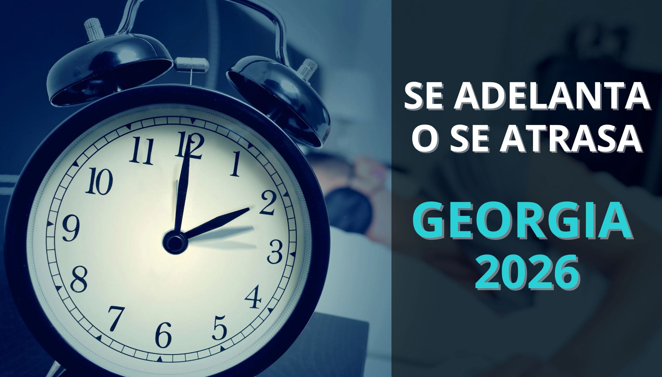 ATLANTA, GEORGIA (ESTADOS UNIDOS).- Conoce si se adelanta o se atrasa el reloj en Georgia 2026 por el cambio de horario. Esta guía te enseñará a hacer el buen ajuste para el próximo 8 de marzo. (Foto: iStock / Composición Gestión Mix)