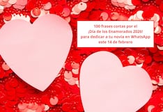 💝 100 frases cortas por el ¡Día de los Enamorados 2026! para dedicar a tu novia en WhatsApp este 14 de febrero