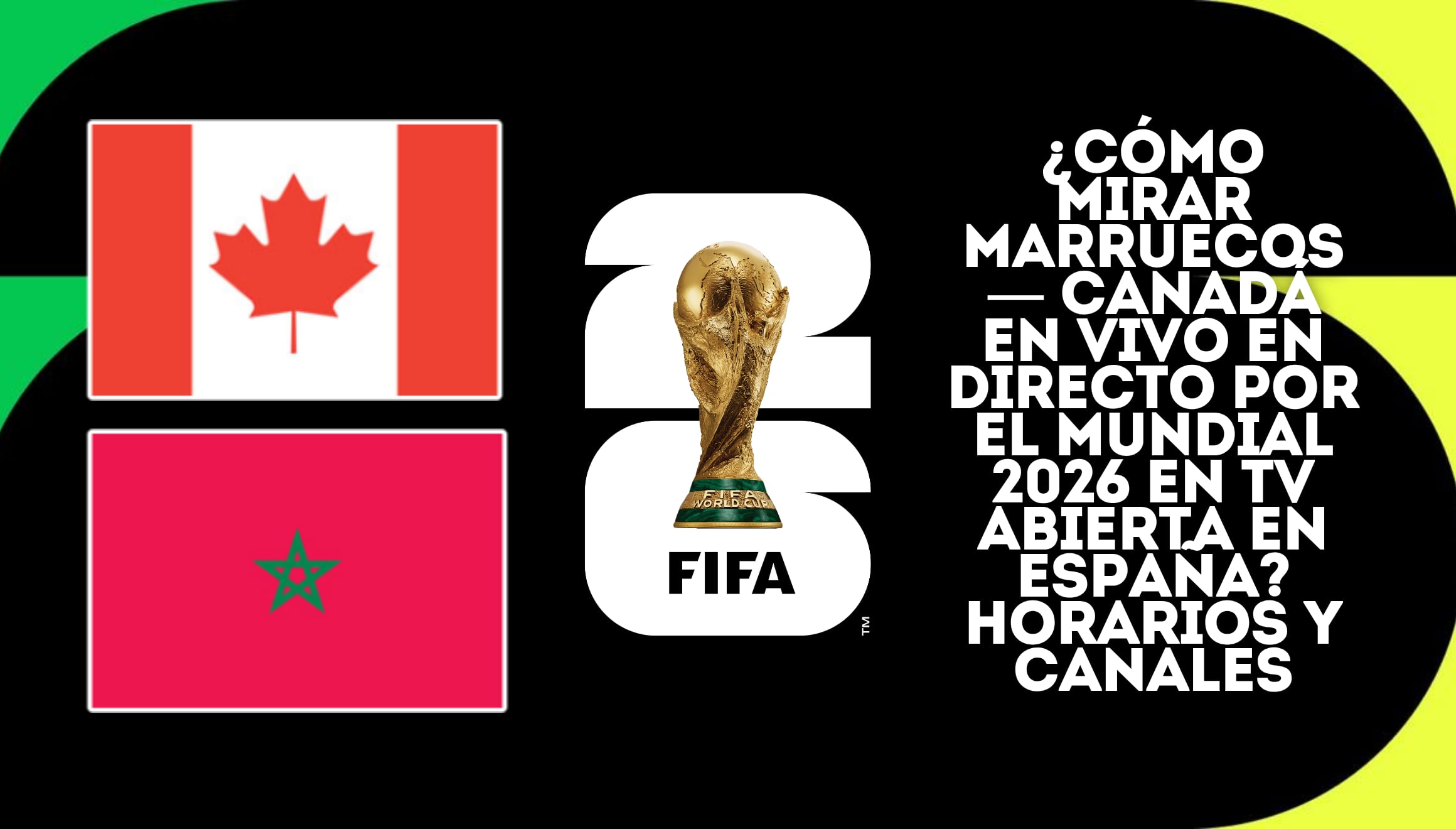 Marruecos define su pase frente a Canadá en una emocionante jornada de la Copa Mundial 2026. Conozca cómo mirar este choque en vivo y en directo por televisión abierta en España revisando nuestra guía de canales y horarios. | Crédito: fifa.com / Composición Gestión Mix