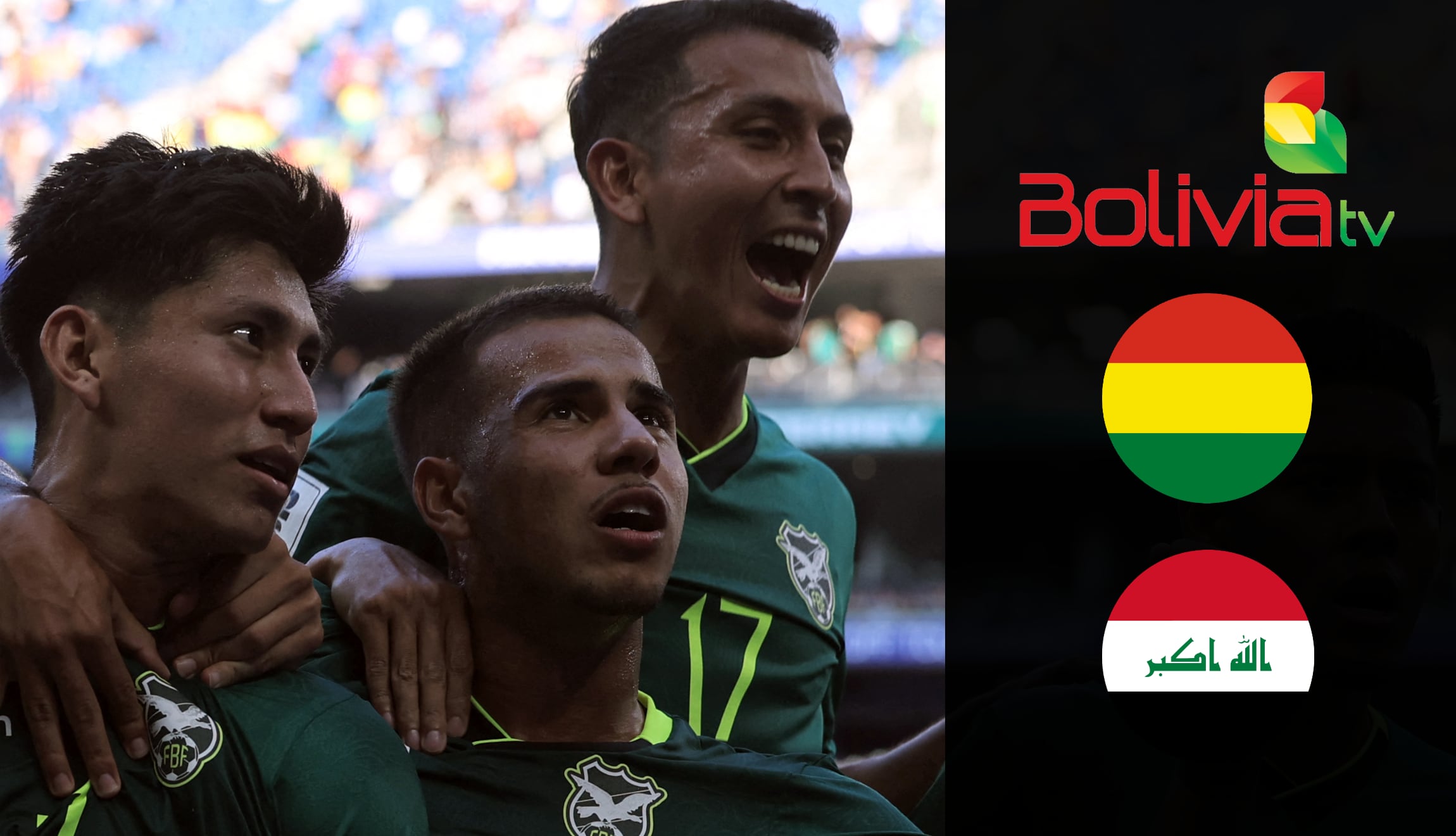 Transmisión de Bolivia vs. Irak por el Repechaje al Mundial 2026, a través de la señal de Bolivia TV en streaming online y señal abierta, este martes 31 de marzo desde el BBVA Bancomer de México. (Foto: AFP / Composición Gestión Mix)