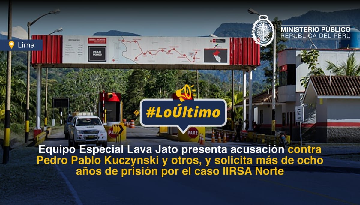 Equipo Lava Jato presenta acusación contra Pedro Pablo Kuczynski y solicita más de ocho años de prisión por caso IIRSA Norte. Foto: Fiscalía.