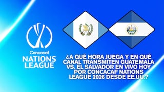 📺 ¿A qué hora van a jugar y por qué canal TV transmiten Guatemala vs. El Salvador EN VIVO por Concacaf Nations League 2026 desde EE.UU.?