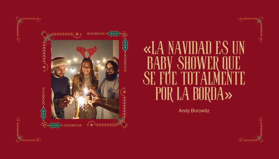 "La Navidad es un baby shower que se fue totalmente por la borda" - Andy Borowitz | Crédito: Composición Mix / Canva