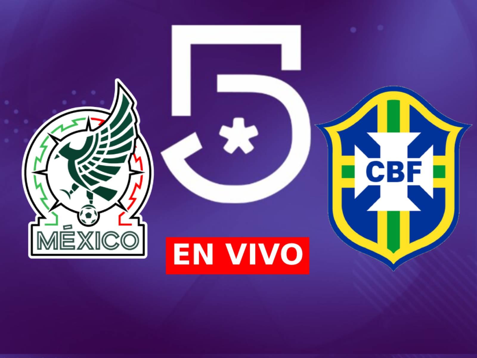 Señal oficial del Canal 5 de Televisa Deportes para mirar el partido México vs. Brasil este sábado 8 de junio por amistoso internacional desde el estadio Kyle Field, de la ciudad de Brazos, Texas. (Foto: Canal 5)