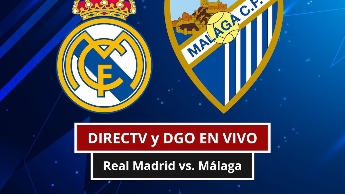DIRECTV y DGO EN VIVO por Internet — cómo ver partido Real Madrid vs. Málaga en Fútbol TV y DGO Online