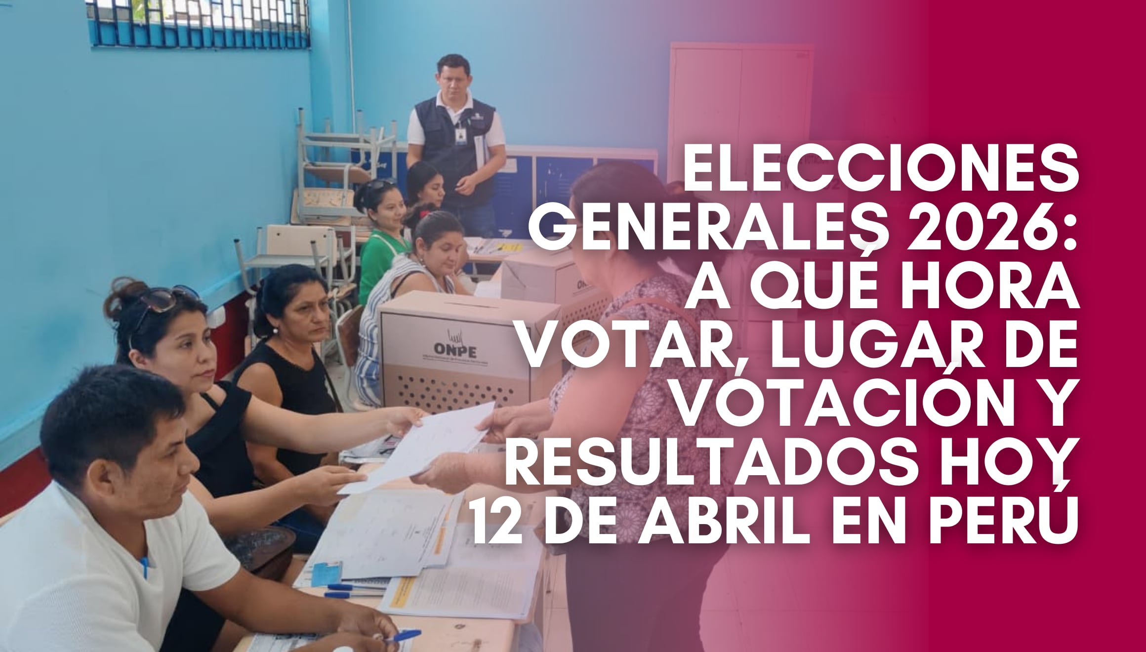 ¡Día de elecciones en Perú! Consulta a qué hora votar, dónde te toca y quién va ganando hoy las Elecciones Generales 2026. Sigue los resultados a boca de urna y el conteo oficial de la ONPE en vivo y directo desde EE. UU. | Crédito: Jurado Nacional de Elecciones del Perú / Facebook / Composición Gestión Mix